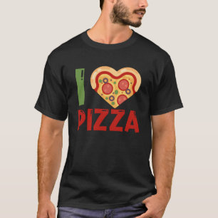 I love Pizza slice heart shape food  for women men T-Shirt