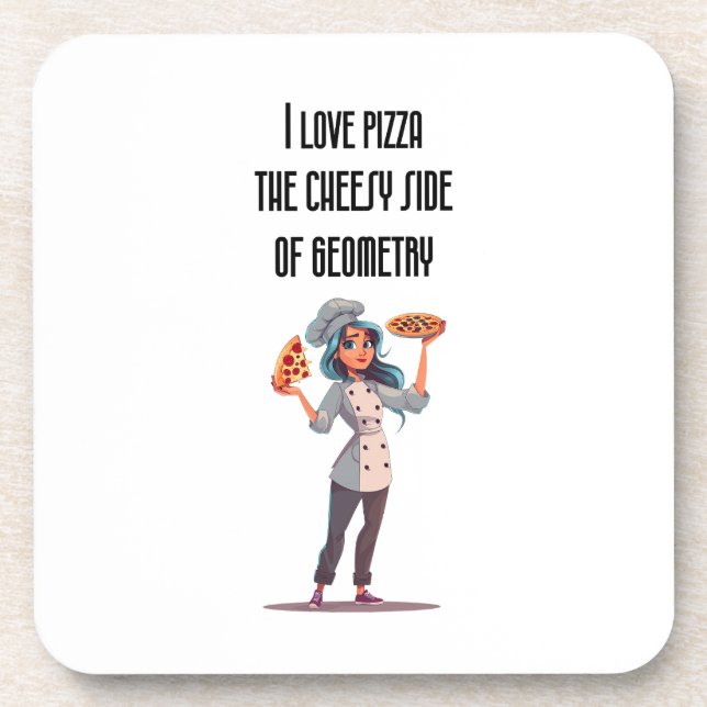 "I Love Pizza: The Cheesy Side of Geometry" funny  Coaster (Front)