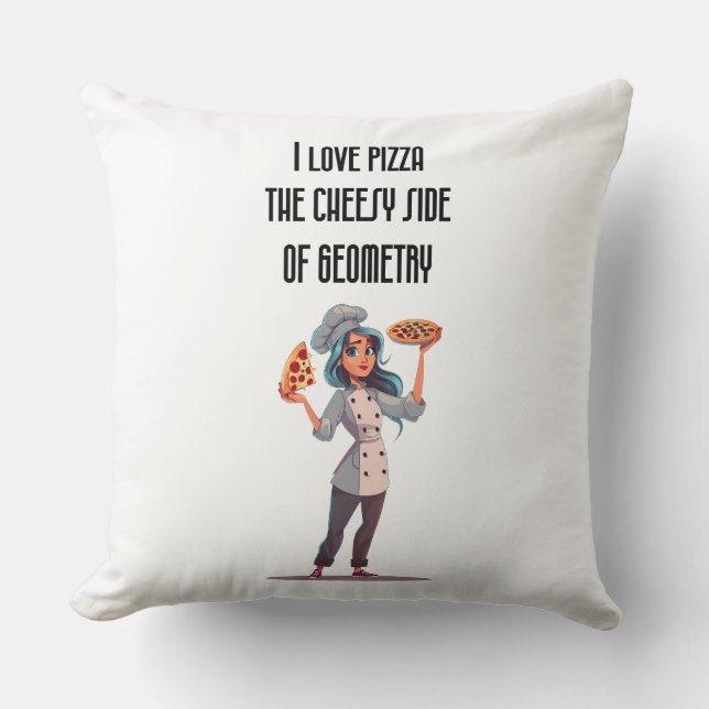 "I Love Pizza: The Cheesy Side of Geometry" funny  Cushion (Front)