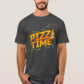 I Love Pizza Time Pizza  T-Shirt