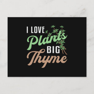 I Love Plants Big Thyme Gardening Gardener Funny Postcard