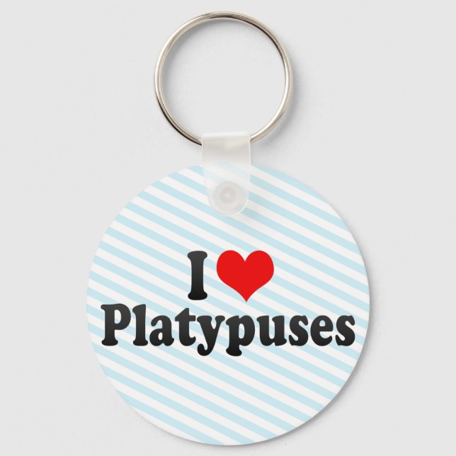 I Love Platypuses Key Ring (Front)