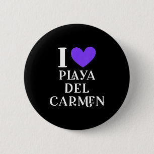 I Love Playa Del Carmen Mexico Vacation _1 6 Cm Round Badge