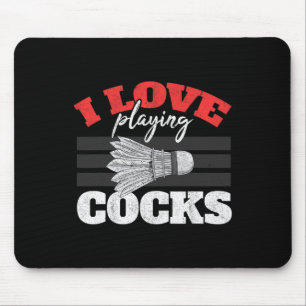 I Love Playing S Shuttle Birdie Badminton Mouse Pad