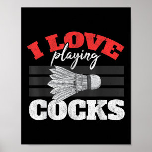 I Love Playing S Shuttle Birdie Badminton  Poster