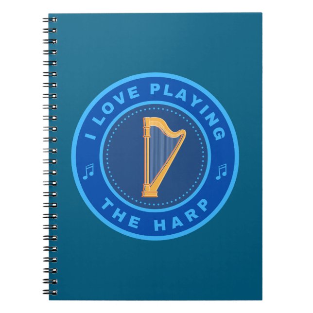 I love playing the Harp Notebook (Front)