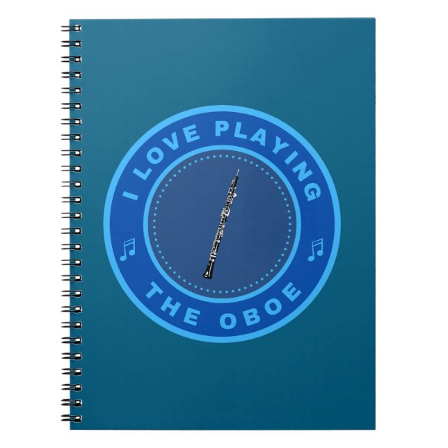 I love playing the Oboe Notebook (Front)