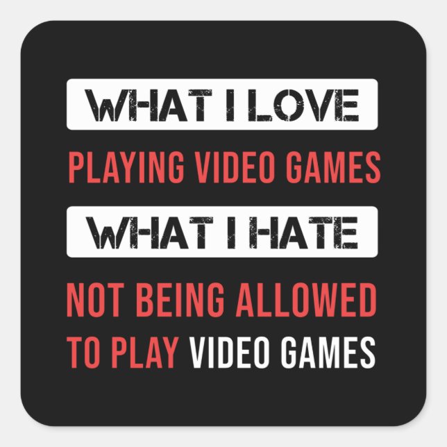 I Love Playing Video Games Gaming Gift Square Sticker (Front)