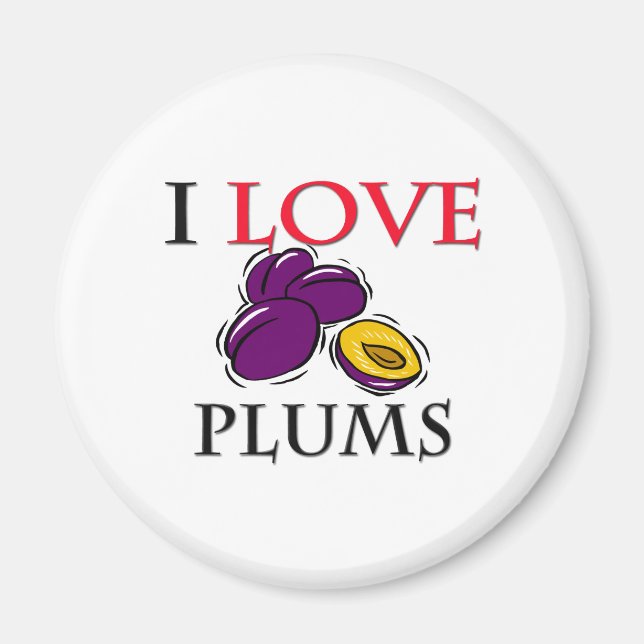 I Love Plums Magnet (Front)