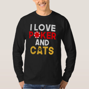 I love Poker and Cats Lover Game Playing Cards Pok T-Shirt