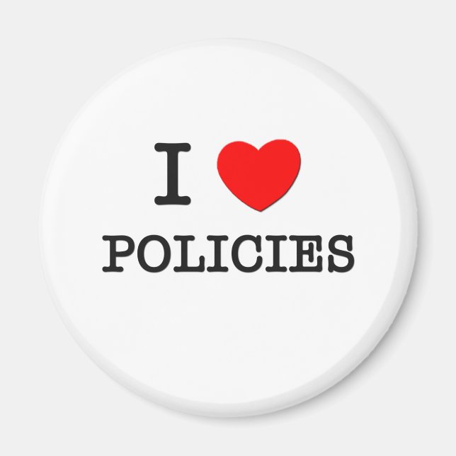 I Love Policies Magnet (Front)