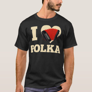 I Love Polka Accordion Folk Oktoberfest T-Shirt