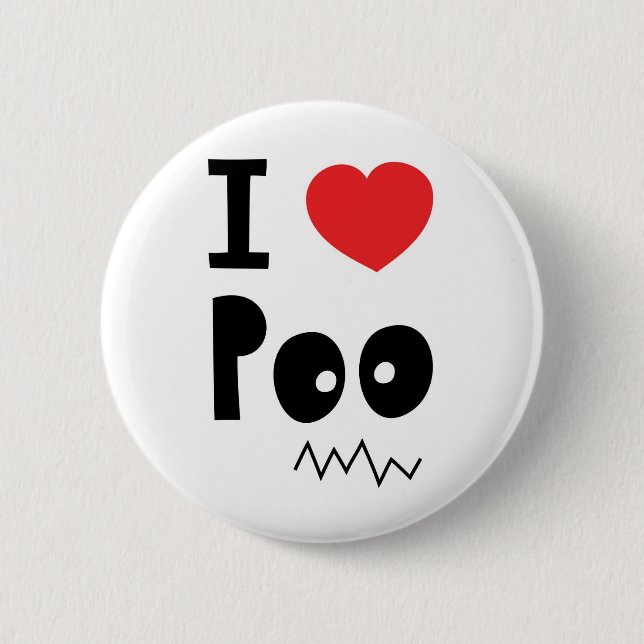 I love poo 6 cm round badge (Front)
