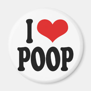 I Love Poop Magnet