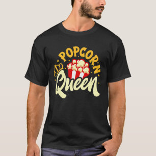 I Love Popcorn Queen Movie Theatre For Girls Wome T-Shirt