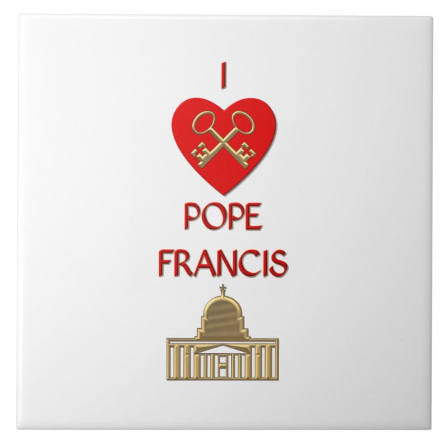 I Love Pope Francis Ceramic Tile (Front)
