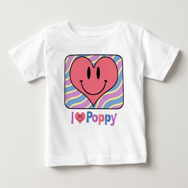 I Love Poppy Baby T-Shirt (Front)