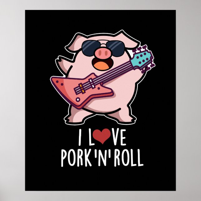 I Love Pork And Roll Funny Music Pig Pun Dark BG Poster (Front)