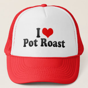 I Love Pot Roast Trucker Hat