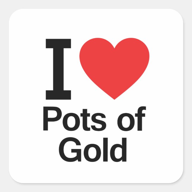 I Love Pots of Gold Square Sticker (Front)