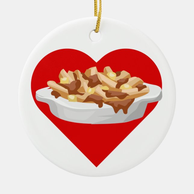 I love poutine ceramic ornament (Front)