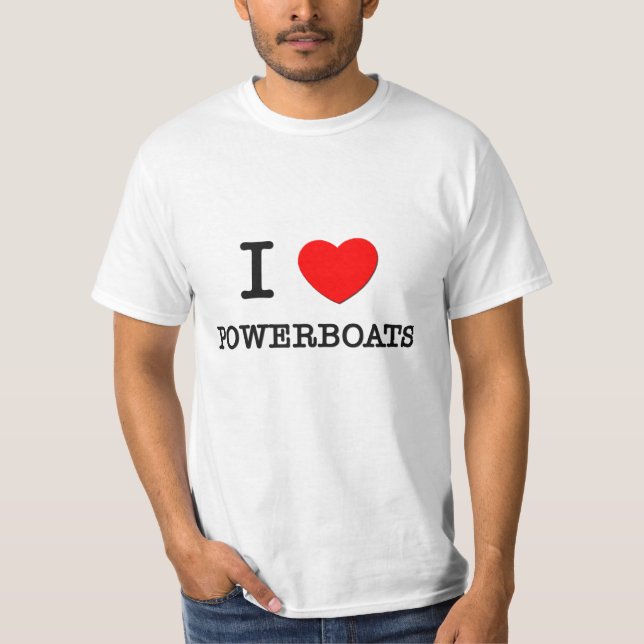 I Love Powerboats T-Shirt (Front)