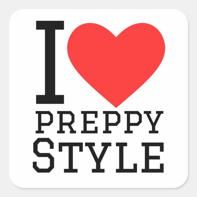 I love preppy style  square sticker (Front)