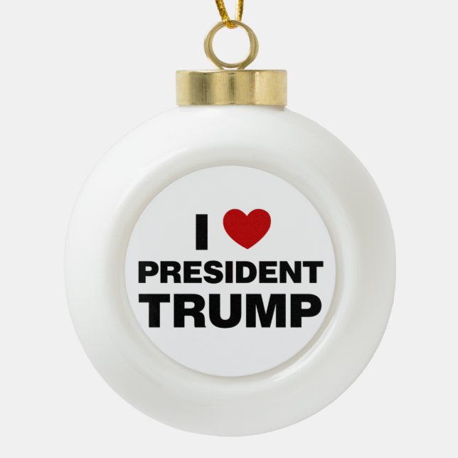 I Love President Trump Heart Ceramic Ball Christmas Ornament (Front)