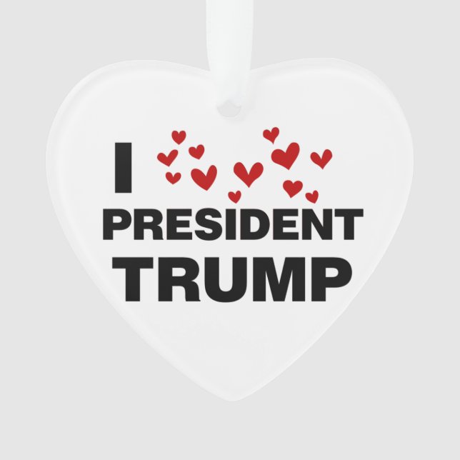 I Love President Trump Hearts Ornament (Front)