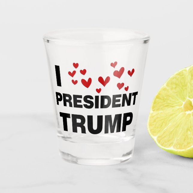 I Love President Trump Hearts Shot Glass (Front)