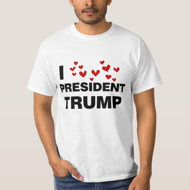 I Love President Trump Hearts T-Shirt (Front)