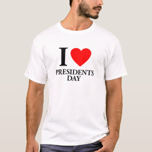 I Love Presidents Day T-Shirt