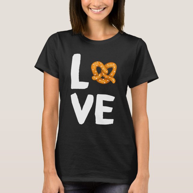 I Love Pretzels For Pretzel Day Funny Office Wear T-Shirt (Front)