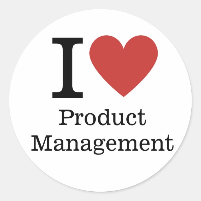 I ❤️ Love Product Management STICKER (Front)
