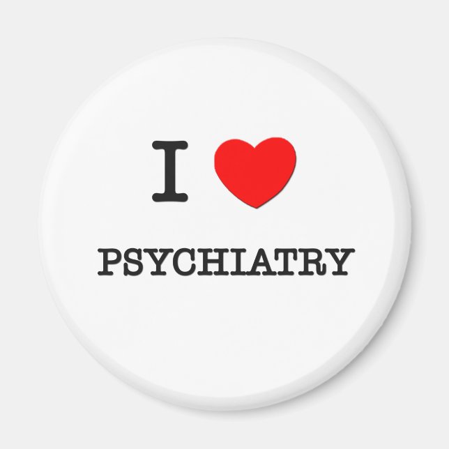 I Love PSYCHIATRY Magnet (Front)