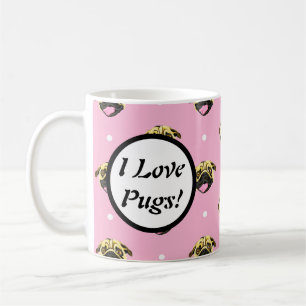 I Love Pugs Mug