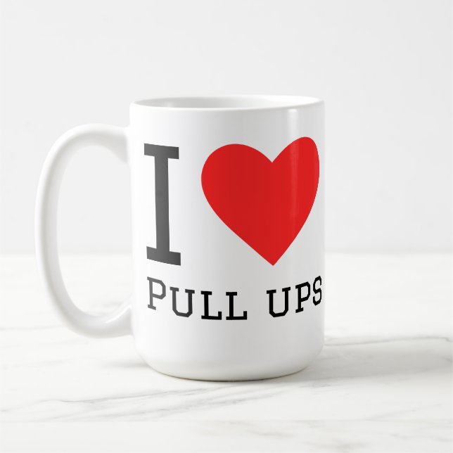 I love pull ups coffee mug (Left)