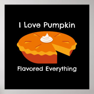 I Love Pumkin Spice Everything Poster