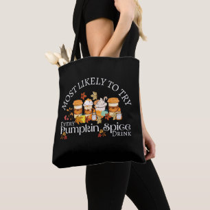 I love Pumpkin Spice Drinks Tote Bag