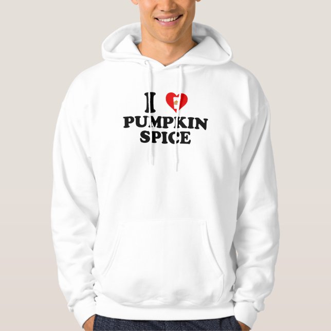 I Love Pumpkin Spice Hoodie (Front)