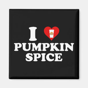 I Love Pumpkin Spice Magnet