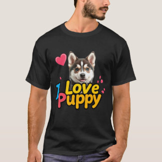 I Love Puppy – Adorable Dog Lover design  T-Shirt