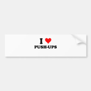 I Love Push-Ups Bumper Sticker