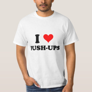 I Love Push-Ups T-Shirt