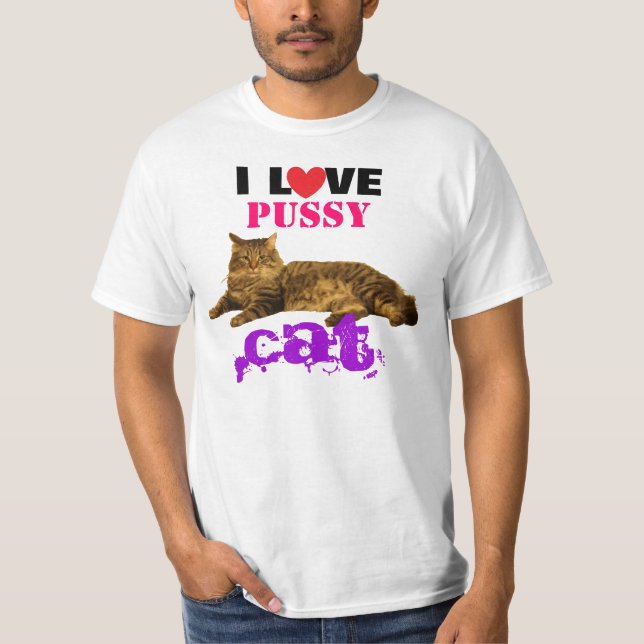 I Love Pussy Cat T-Shirt (Front)