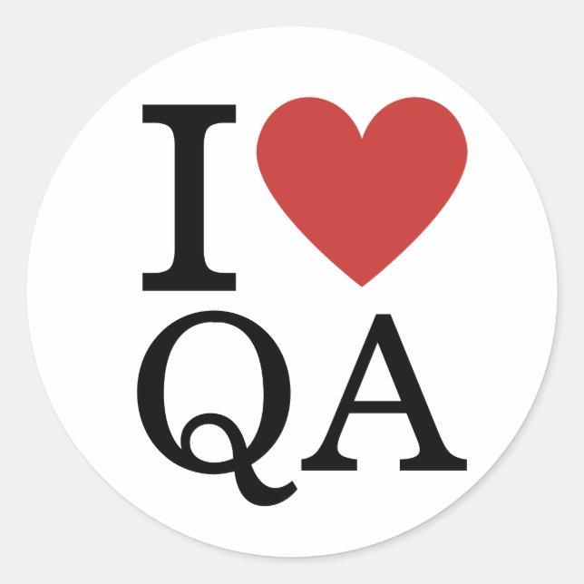 I ❤️ Love QA Quality Assurance Staff CUSTOM Classic Round Sticker (Front)