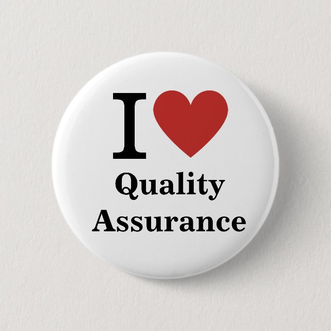 I ❤️ Love Quality Assurance - QA Dept. Pin Button (Front)