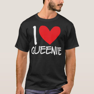 I Love Queenie Name Heart Personalised Girl Woman T-Shirt