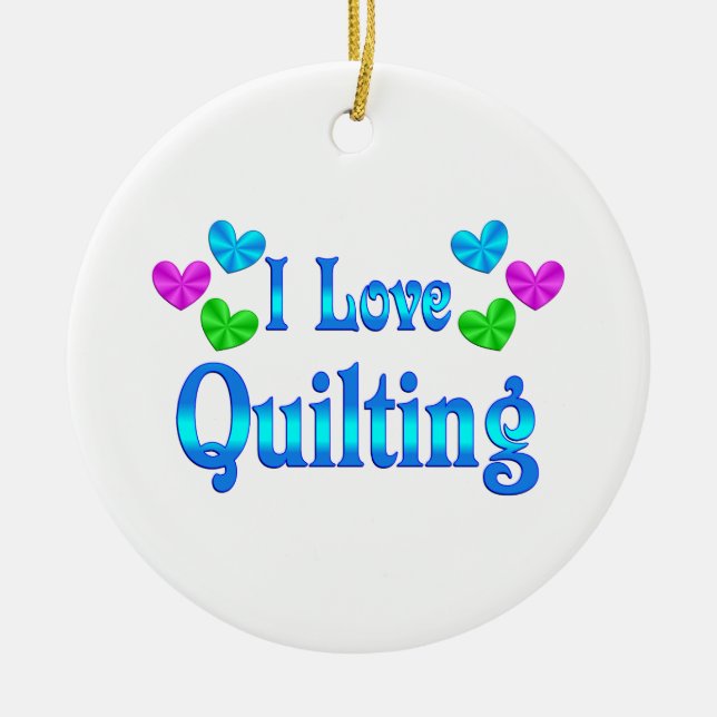 I Love Quilting Ceramic Tree Decoration (Front)