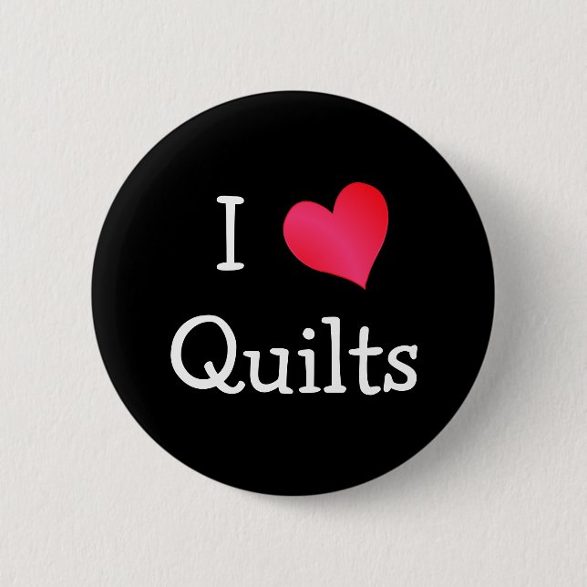I Love Quilts 6 Cm Round Badge (Front)